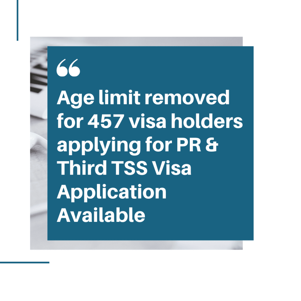 Removal of Age Restrictions for 457 Visa Holders Applying for PR & Third TSS STSOL Visa Applications Introduced